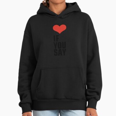 Alternative view of Enha If You Say Hoodie